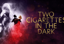 Two Cigarettes in the Dark To Come to Theatre Royal