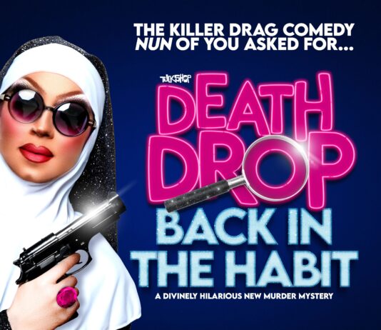 TuckShop & Trafalgar Theatre Productions presents DEATH DROP