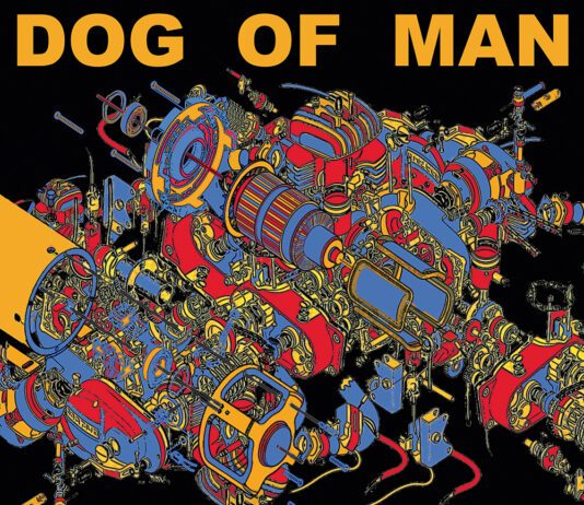 Brighton’s Dog of Man release an album called ‘Everything is Easy’