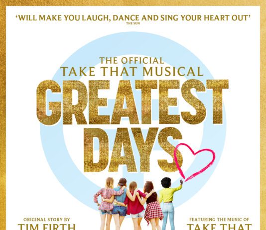 THE OFFICIAL TAKE THAT MUSICAL GREATEST DAYS WILL VISIT THEATRE ROYAL