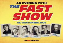 THE FAST SHOW REUNITE FOR 2024 UK TOUR TO CELEBRATE 30 YEAR ANNIVERSARY