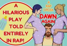 CLOUDY PRODUCTIONS PRESENTS DAWN AGAIN- A FAST-PACED, FARCICAL HIP-HOPERA