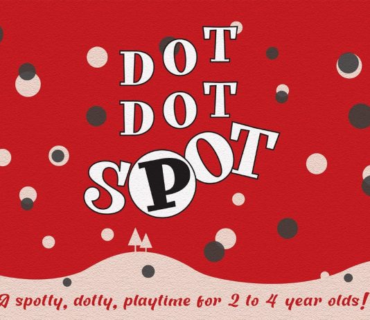 THE PERFECT SEASONAL FAMILY EXPERIENCE: ‘DOT DOT SPOT’ AT THEATRE ROYAL BRIGHTON