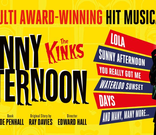 MULTI OLIVIER AWARD-WINNING MUSICAL ‘SUNNY AFTERNOON’ WILL BRIGHTEN UP BRIGHTON