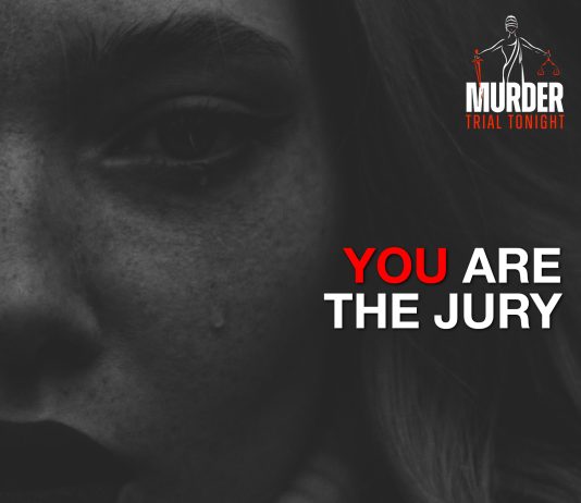 WILL YOU DELIVER THE CORRECT VERDICT?- MURDER TRIAL TONIGHT – THE DOORSTEP CASE