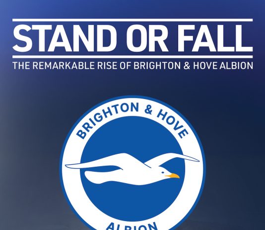 Powerful sports documentary, Stand or Fall: The Remarkable Rise of Brighton & Hove Albion