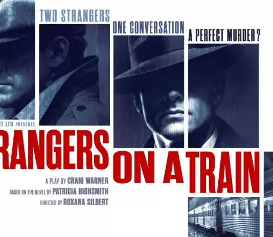 STRANGERS ON A TRAIN COMES THEATRE ROYAL BRIGHTON